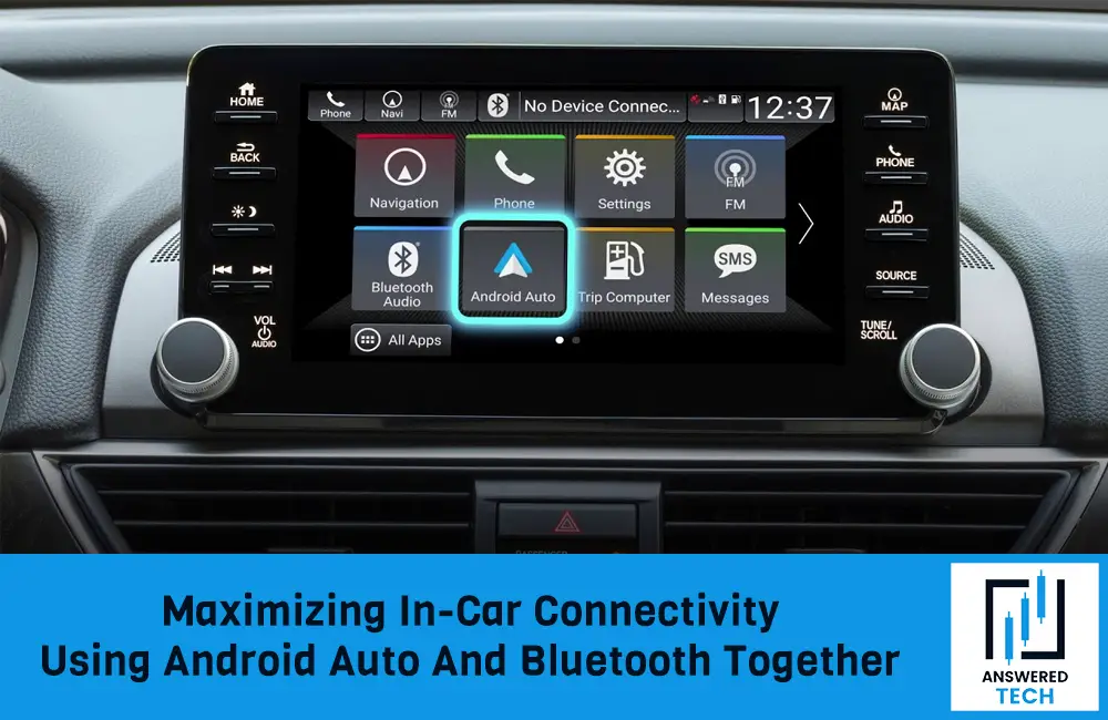 Maximizing In-Car Connectivity - Using Android Auto And Bluetooth Together
