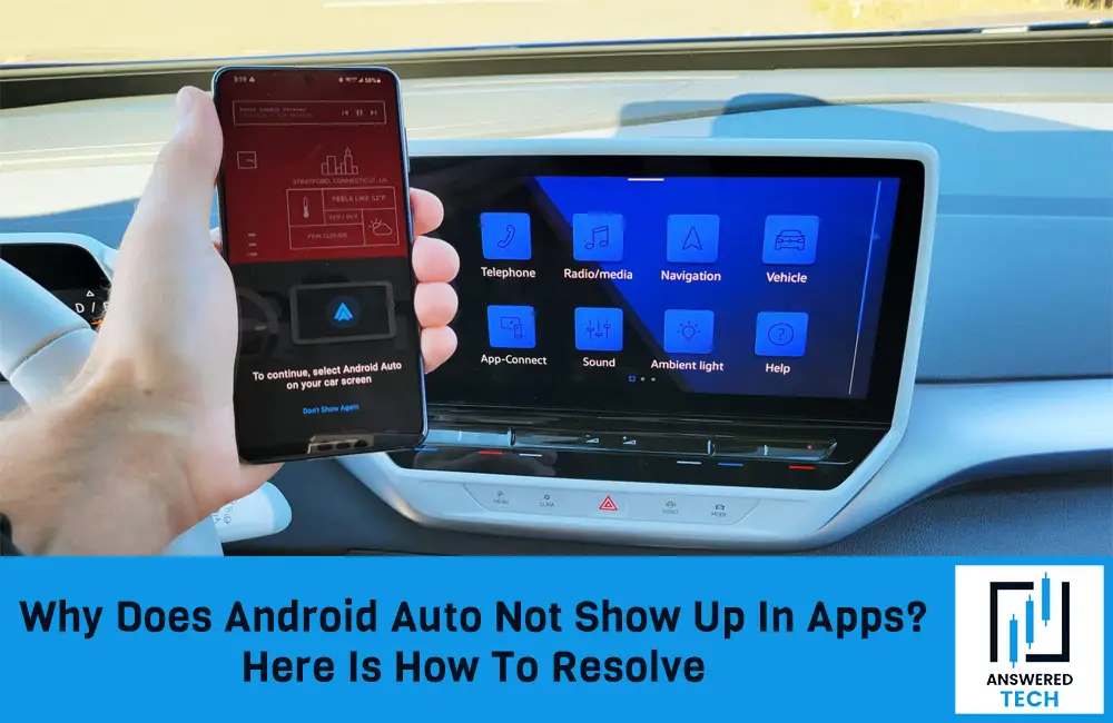Why Does Android Auto Not Show Up In Apps? - Here Is How To Resolve