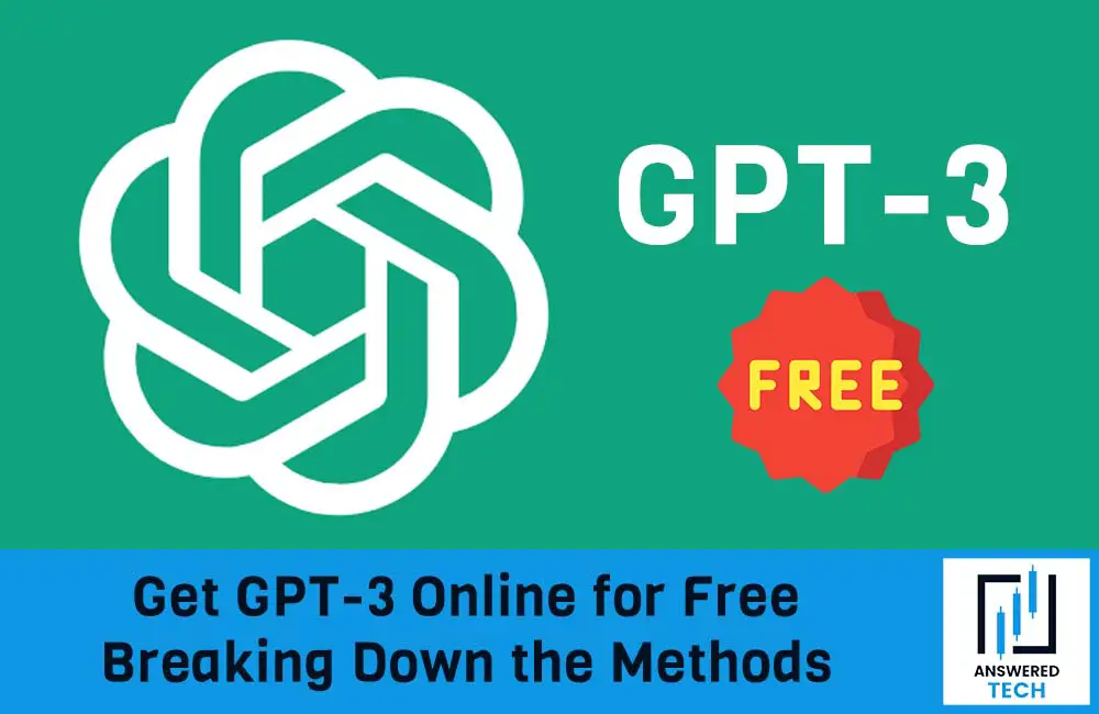 Get GPT-3 Online for Free – Breaking Down the Methods