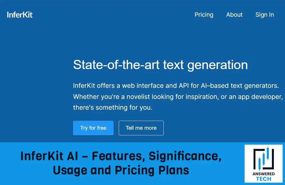 InferKit AI – Features, Significance, Usage and Pricing Plans